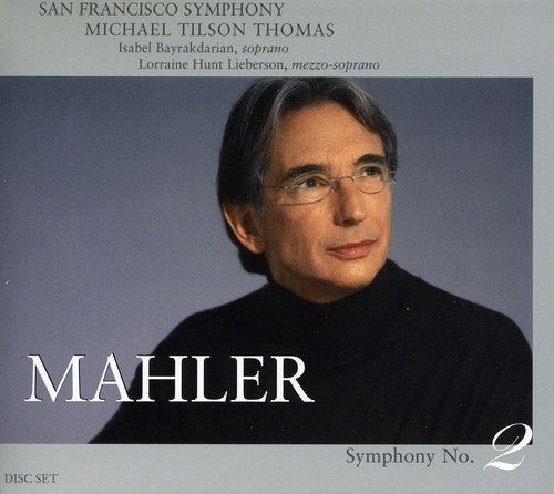 MAHLER: SYMPHONY No. 2 "Resurrection" -  Isabel Bayrakdarian, Lorraine Hunt Lieberson, San Francisco Symphony, Tilson-Thomas (2 Hybrid SACDs)