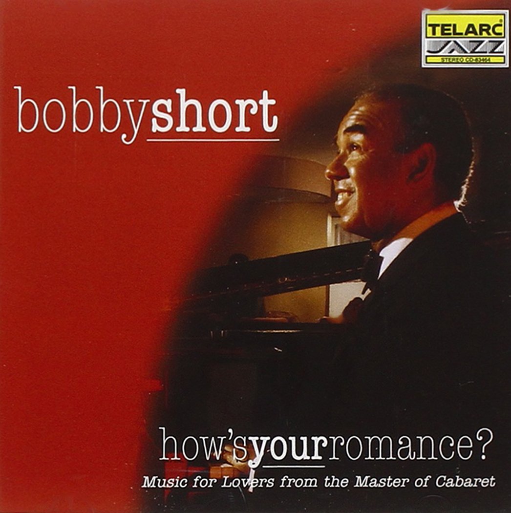 Bobby Short: How's Your Romance?