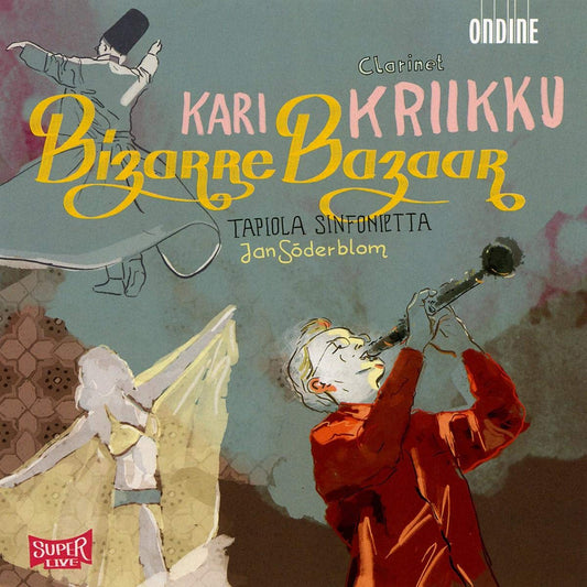Bizarre Bazaar - Kari Kriikku, Tapiola Sinfonietta