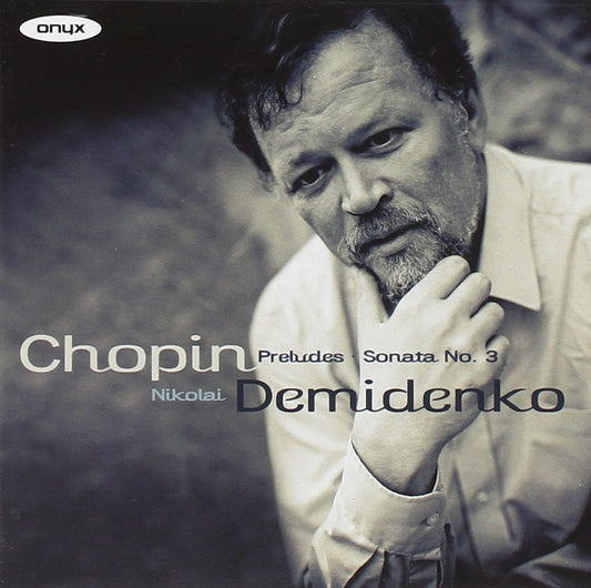Chopin: 24 Preludes; Sonata No. 3 in B Minor - Nikolai Demidenko
