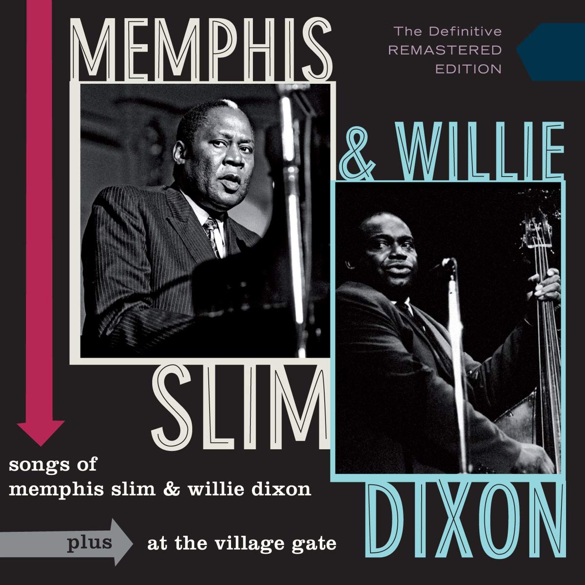 MEMPHIS SLIM & WILLIE DIXON: SONGS OF MEMPHIS SLIM & WILLIE DIXON + AT THE VILLAGE GATE