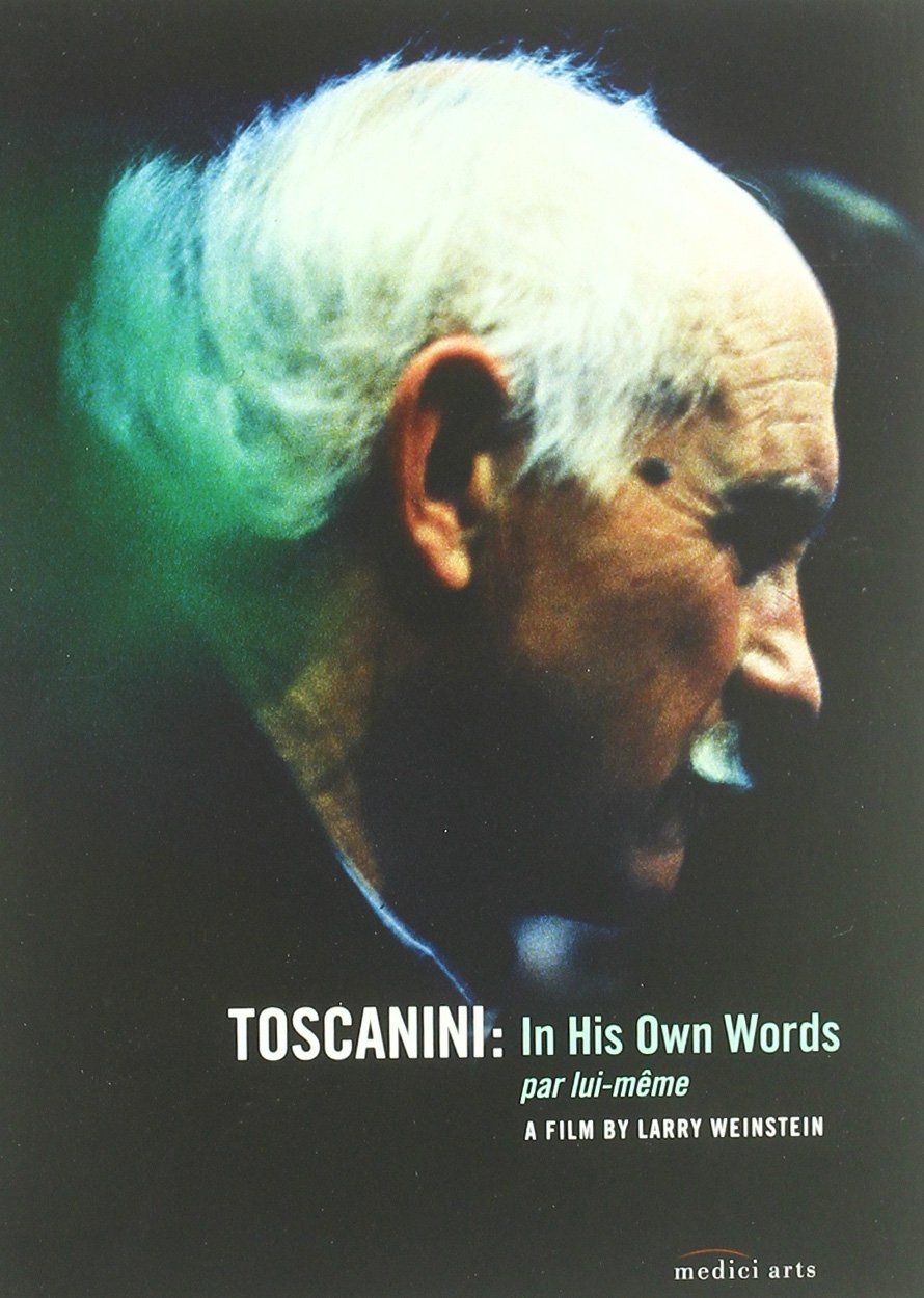 Toscanini: In His Own Words - A film directed by Larry Weinstein