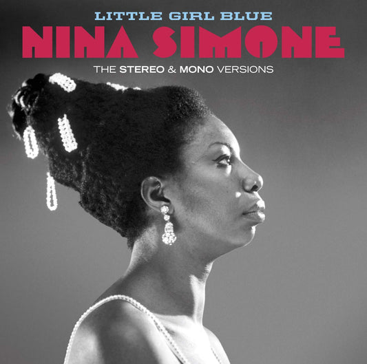 NINA SIMONE: LITTLE GIRL BLUE (2 CDS - STEREO & MONO VERSIONS, 12 BONUS TRACKS)