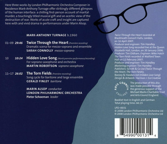 TURNAGE: Twice Through the Heart; Hidden Love Song; The Torn Fields - Connolly; Finley; Alsop; LPO