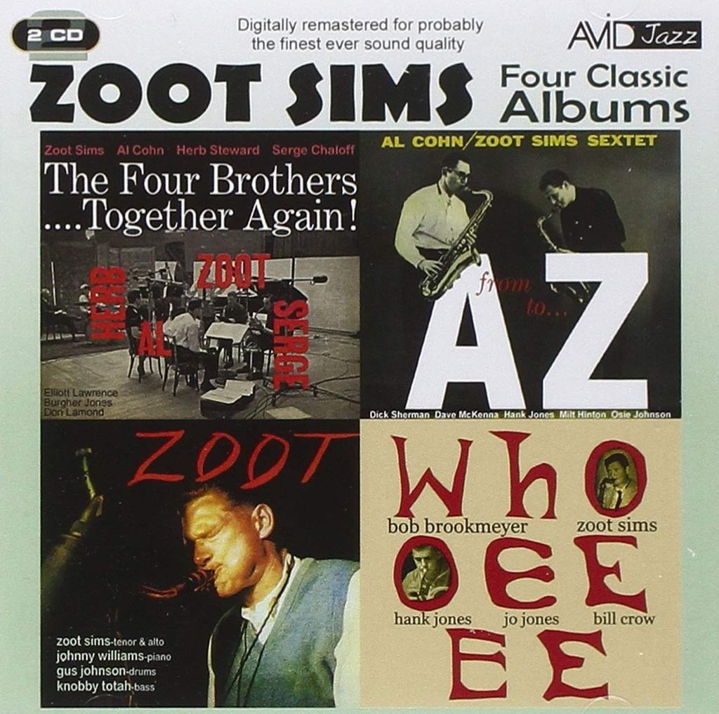 ZOOT SIMS: FOUR CLASSIC ALBUMS (THE FOUR BROTHERS TOGETHER AGAIN/FROM A TO Z/ZOOT/WHOOEEEE) (2 CD)