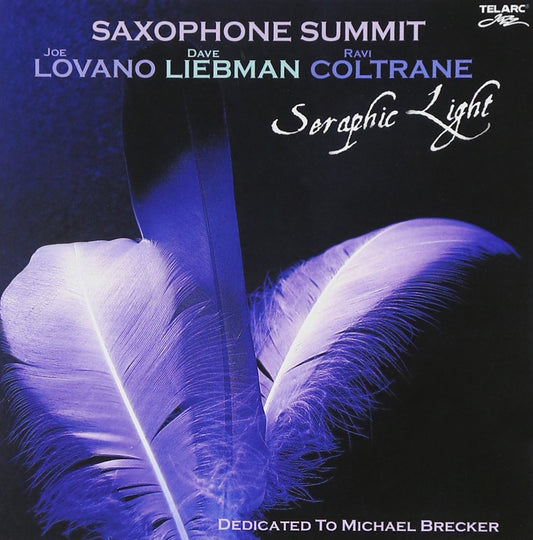 Saxophone Summit (Lovano, Liebman, R. Coltrane): Seraphic Light