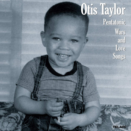 Otis Taylor: Pentatonic Wars and Love Songs