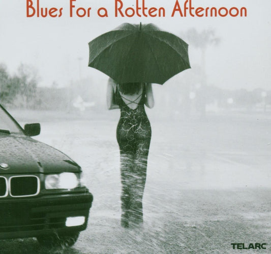 BLUES FOR A ROTTEN AFTERNOON
