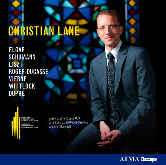 Christian Lane: Organ Works by Elgar, Schumann, Liszt, Roger-Ducasse, Vierne, Whitlock, Dupre