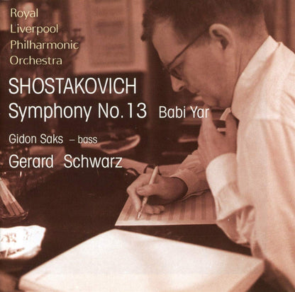 SHOSTAKOVICH: Symphony No. 13 - Royal Liverpool Philharmonic Orchestra, Gerard Schwarz