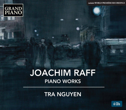 RAFF: PIANO WORKS - TRA NGUYEN (6 CDS)