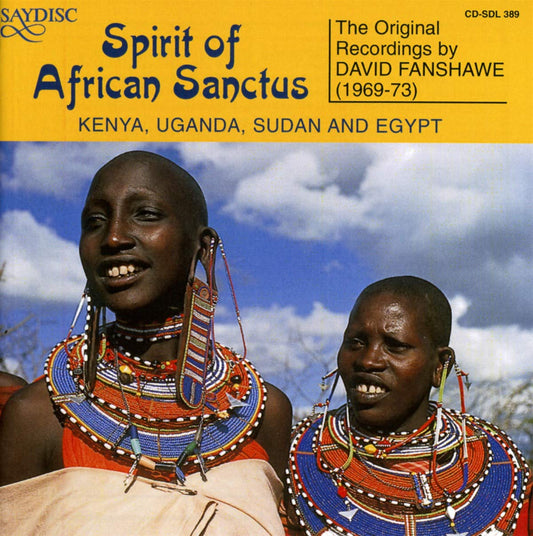 Spirit of African Sanctus: David Fanshawe's Choral Recordings