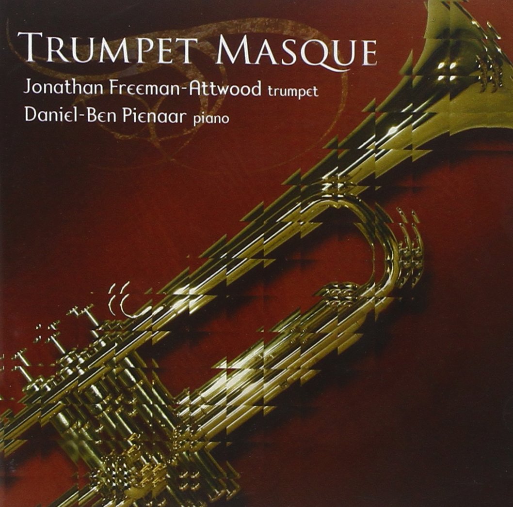 Trumpet Masque - Jonathan Freeman-Attwood, trumpet, Daniel-Ben Pienaar, piano (Hybrid SACD)