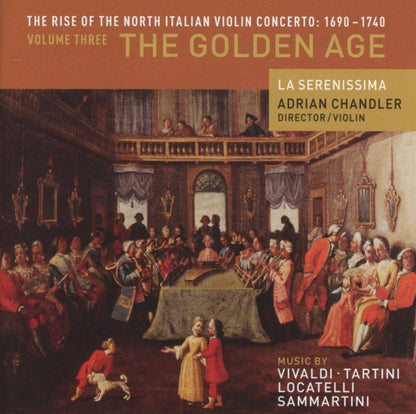 The Rise of the North Italian Violin Concerto, Volume 3: The Golden Age - La Serenissima