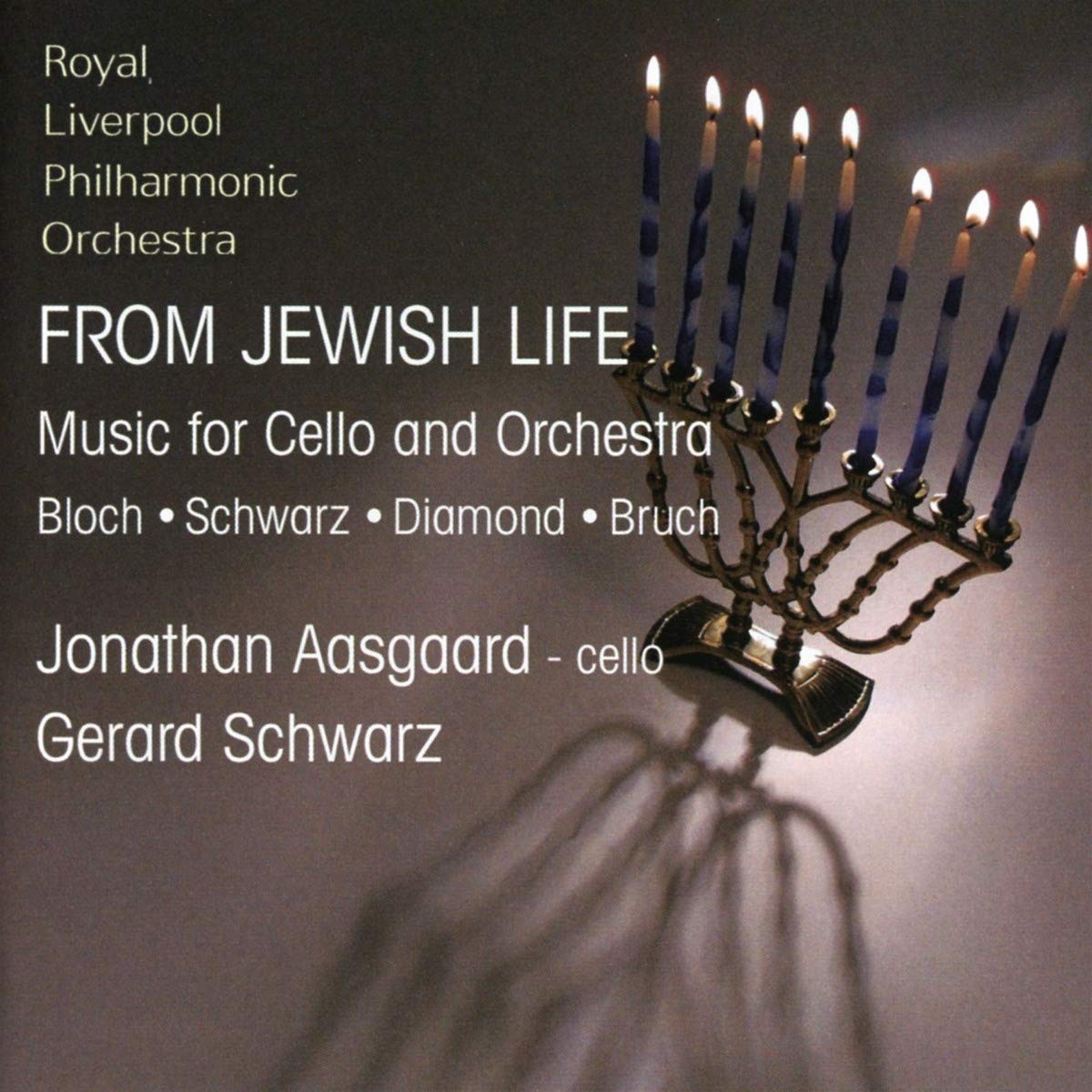 FROM JEWISH LIFE: Music for Cello and Orchestra - Aasgaard, Royal LIverpool Philharmonic