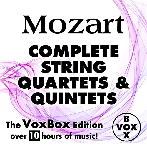 MOZART: Complete String Quartets And Quintets (10 Hour Digital Downloa ...