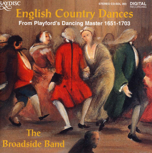 English Country Dances (from Playford's Dancing Master): The Broadside Band