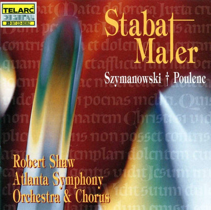 SZYMANOWSKI & POULENC: STABAT MATER - Robert Shaw, Atlanta Symphony Orchestra & Chorus