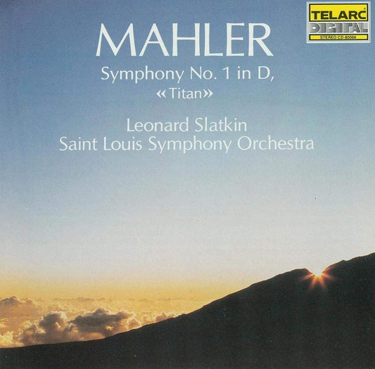MAHLER: SYMPHONY NO. 1 IN D "Titan" - Leonard Slatkin, St. Louis Symphony Orchestra