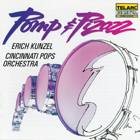 POMP & PIZAZZ: MARCH FAVOURITES - Erich Kunzel, Cincinnati Pops Orchestra