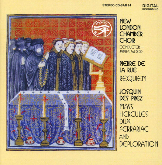 De La Rue: Requiem; Despres: Hercules Dux Ferrariae - New London Chamber Choir, Wood