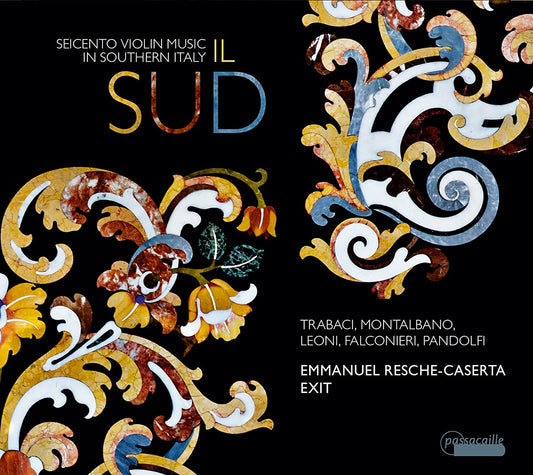 Il Sud: 17th Century Italian Music for the Violin - Ensemble Exit