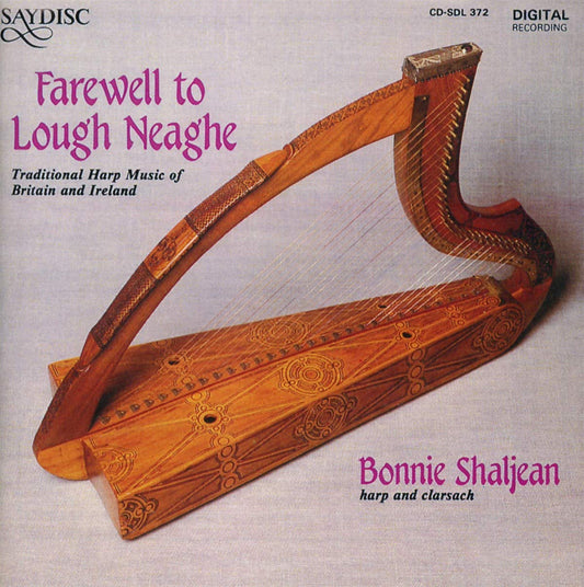 Farewell to Lough Neaghe: Traditional Harp Music of Britain and Ireland