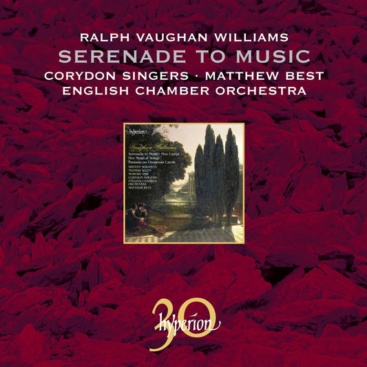 VAUGHAN WILLIAMS: SERENADE TO MUSIC, FIVE MYSTICAL SONGS, FANTASIA ON CHRISTMAS CAROLS, FLOS CAMPI - Thomas Allen, Nobuko Imai, Corydon Singers, Matthew Best, English Chamber Orchestra