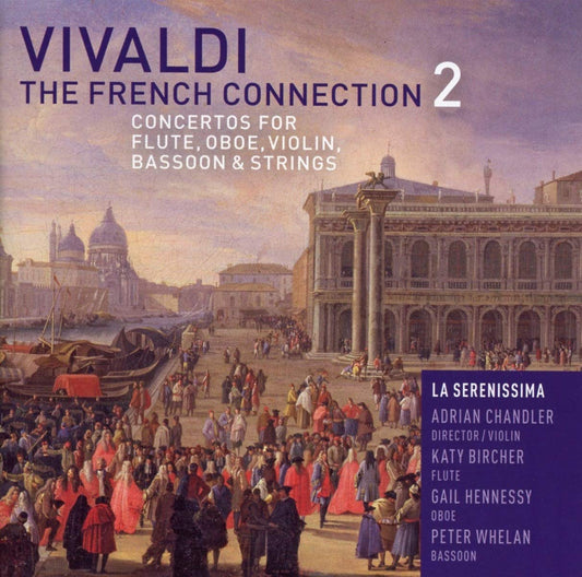 Vivaldi: The French Connection 2 - La Serenissima