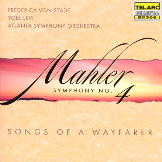 MAHLER: SYMPHONY NO. 4; SONGS OF A WAYFARER - Yoel Levi, Atlanta Symphony Orchestra