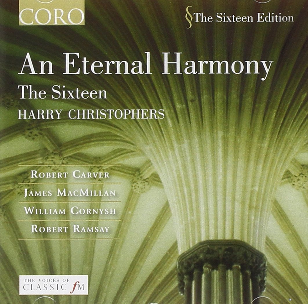 An Eternal Harmony: The Sixteen, Harry Christophers