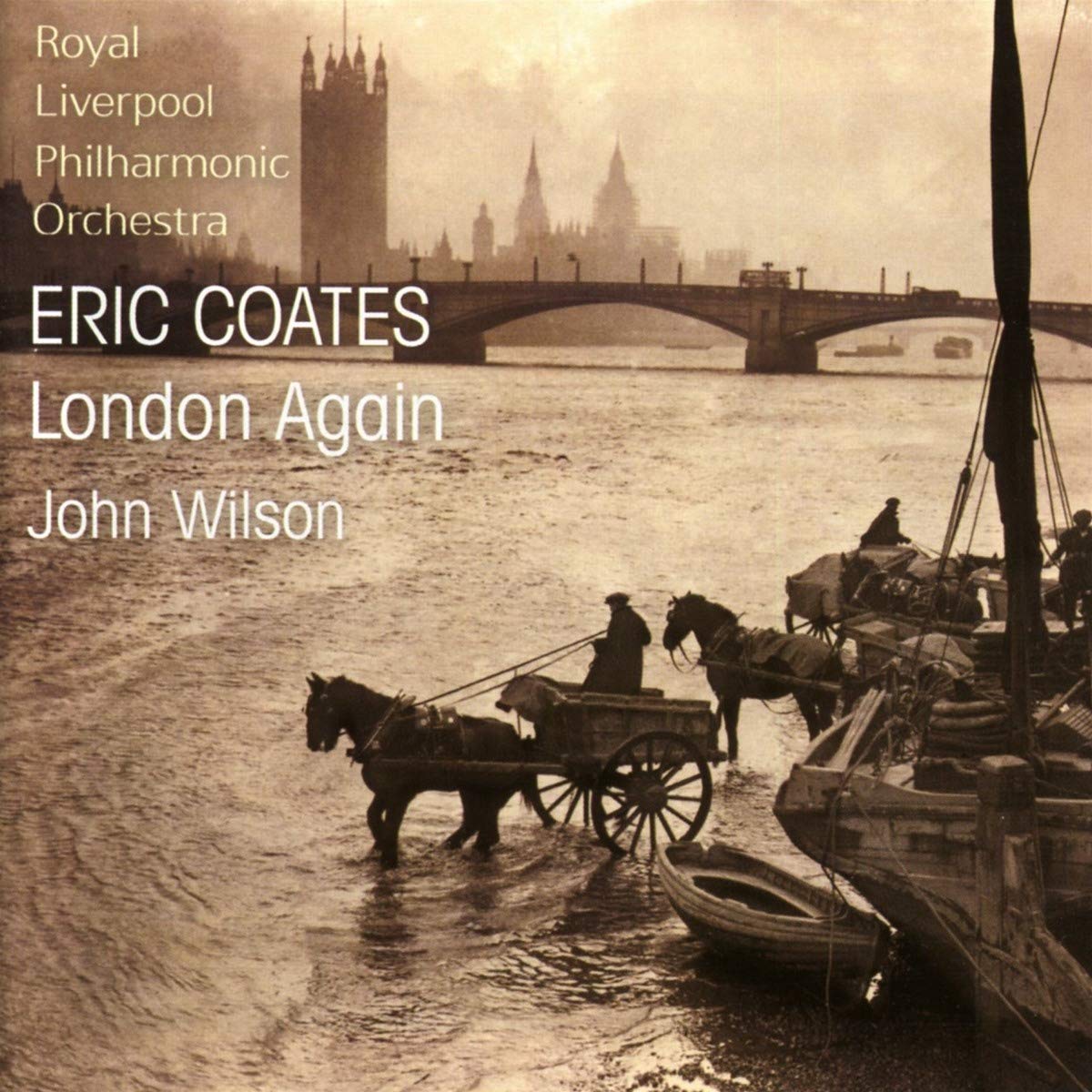 COATES: Orchestral Music - Royal Liverpool Philharmonic Orchestra, John Wilson