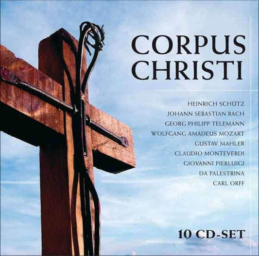 CORPUS CHRISTI - PASSIONS, SONATAS, MASSES AND OTHER SACRED WORKS (10 CDS)