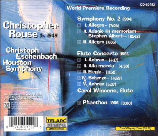 ROUSE: SYMPHONY NO. 2; FLUTE CONCERTO - HOUSTON SYMPHONY, CHRISTOPH ESCHENBACH, CAROL WINCENC