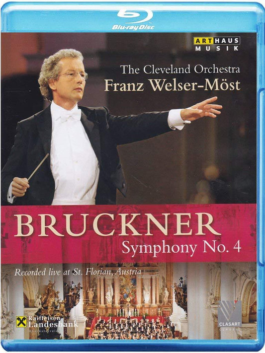 BRUCKNER: SYMPHONY NO. 4 (BLU RAY) - CLEVELAND ORCHESTRA; WELSER-MOST