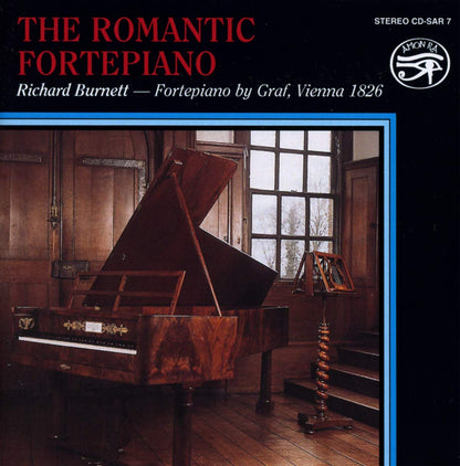 The Romantic Fortepiano - Richard Burnett