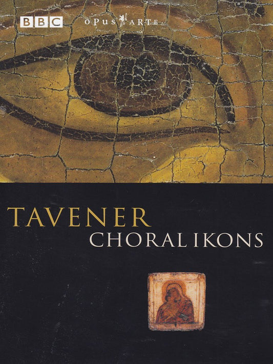 TAVENER: Choral Icons - The Choir (DVD)