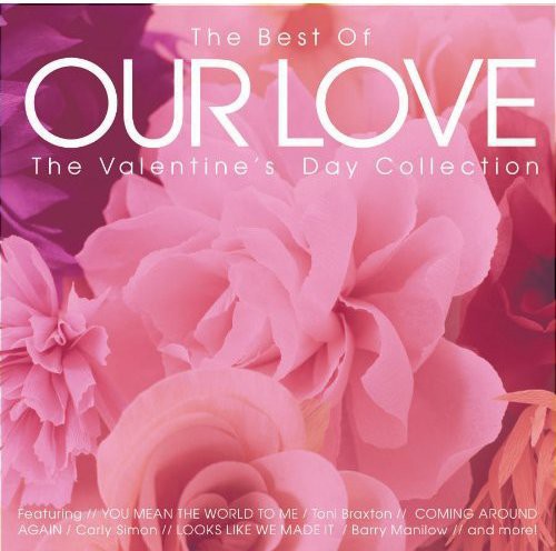 THE BEST OF OUR LOVE: A VALENTINE'S DAY COLLECTION