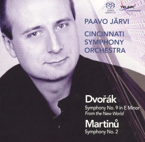 DVORAK: Symphony Nr. 9; MARTINU: Symph. Nr. 2 - Paavo Jarvi, Cincinnati Symphony (Hybrid SACD)