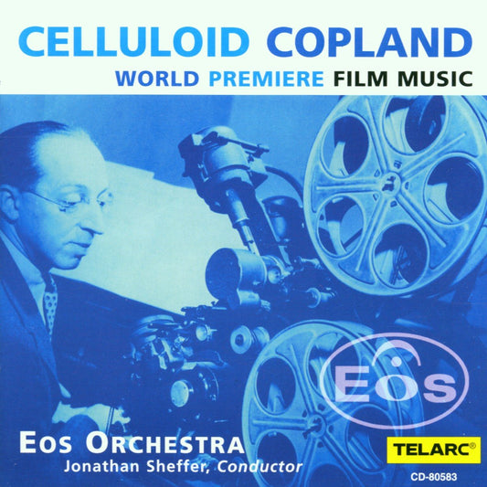 COPLAND: CELLULOID COPLAND - Eos Orchestra