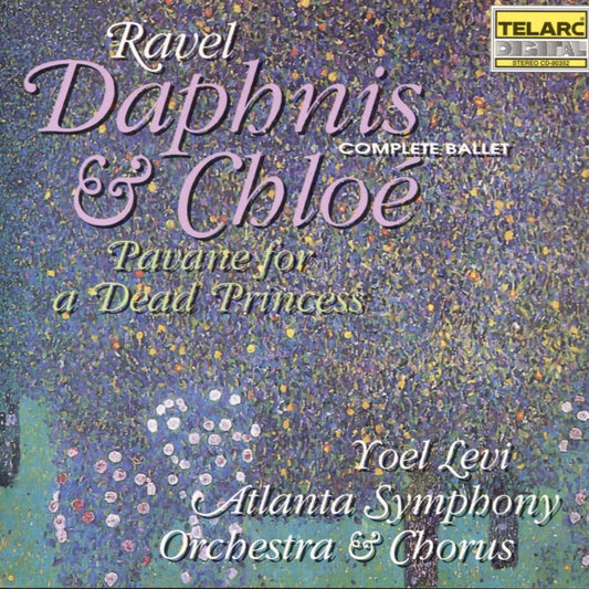 RAVEL: DAPHNIS AND CHLOE (Complete Ballet); PAVANE - Levi, Atlanta Symphony & Chorus