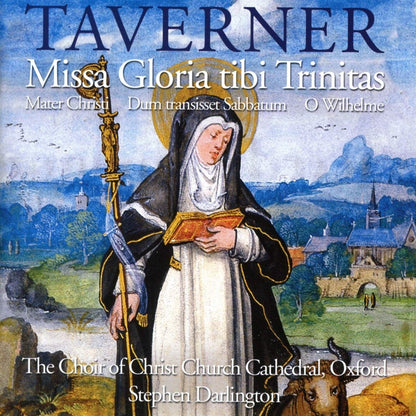 Taverner: Missa Gloria Tibi Trintas - Christ Church Cathedral Choir, Stephen Darlington