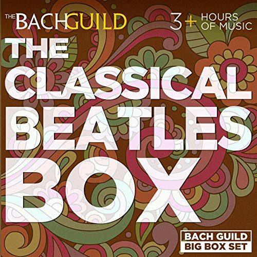 THE CLASSICAL BEATLES BOX (3 HOUR DIGITAL DOWNLOAD)