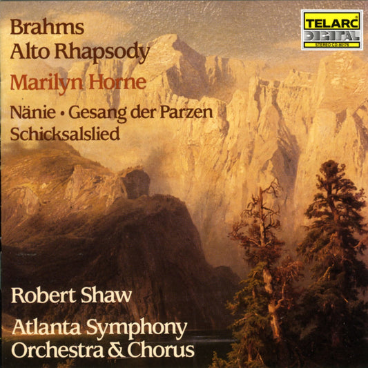 BRAHMS: ALTO RHAPSODY; GESANG DER PARZEN; NANIE; SCHICKSALSLIED - Marilyn Horne, Robert Shaw, Atlanta Symphony