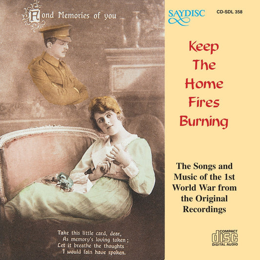 Keep the Home Fires Burning: The Songs and Music from the First World War