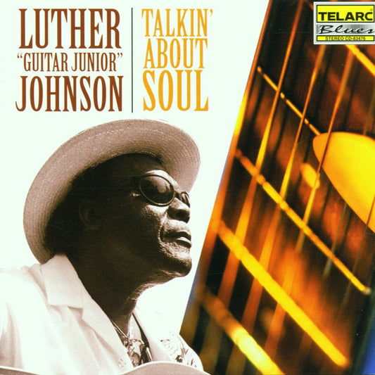 LUTHER "GUITAR JR." JOHNSON: TALKING ABOUT SOUL