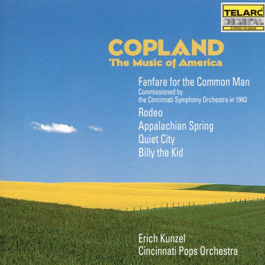 COPLAND: THE MUSIC OF AMERICA - Erich Kunzel, Cincinnati Pops Orchestra