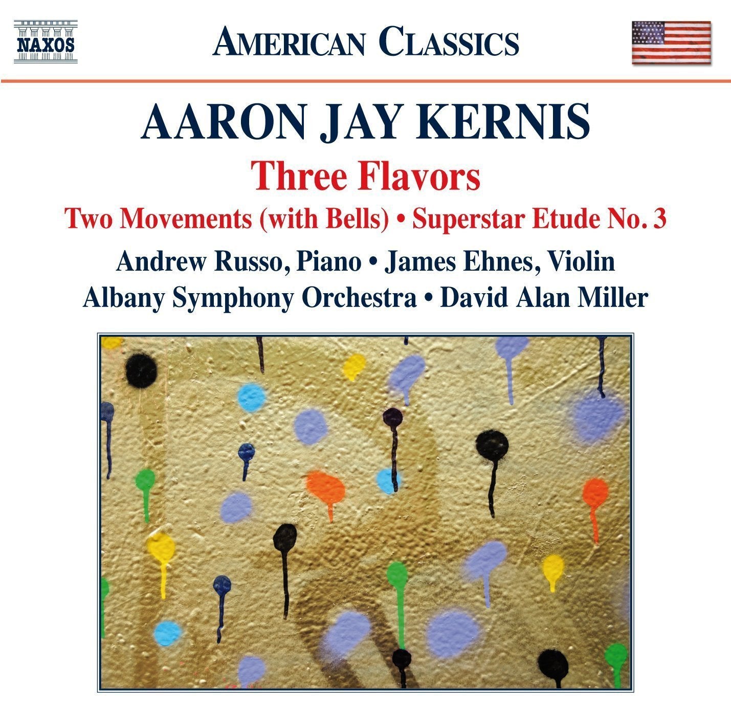 KERNIS: 3 FLAVORS, 2 MOVEMENTS WITH BELLS, SUPERSTAR ETUDE NO. 3 - RUSSO; EHNES; ALBANY SYMPHONY ORCHESTRA; MILLER
