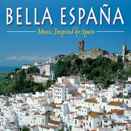 BELLA ESPANA: Music Inspired By Spain