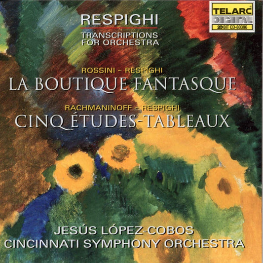 RESPIGHI: TRANSCRIPTIONS FOR ORCHESTRA - Lopez-Cobos, Cincinnati Symphony